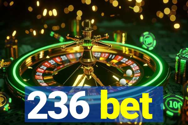 236 bet